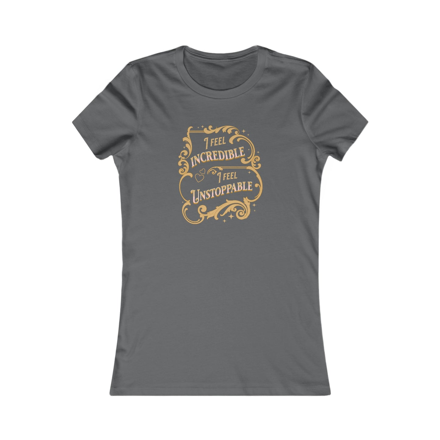 Unstoppable Confidence: 'I Feel Incredible' Motivational T-Shirt | The Lord of the T-Shirts