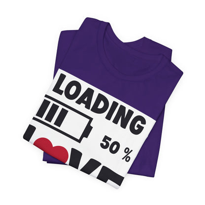 Matching Couple T-Shirts: Fun Love Loading Designs for Him and Her - 50% Love