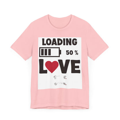 Matching Couple T-Shirts: Fun Love Loading Designs for Him and Her - 50% Love